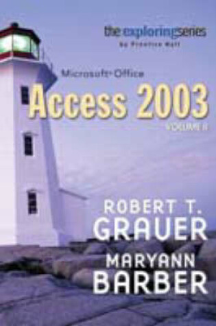 Cover of Exploring Microsoft Access 2003, Vol. 2 and Student Resource CD Package