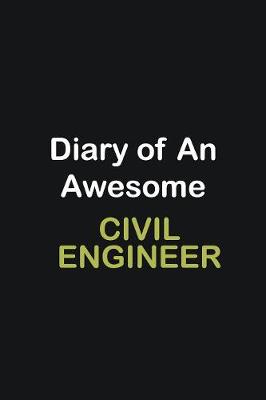 Book cover for Diary of an awesome Civil Engineer