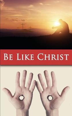 Book cover for Be Like Christ