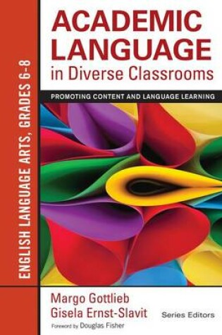 Cover of Academic Language in Diverse Classrooms: English Language Arts, Grades 6-8