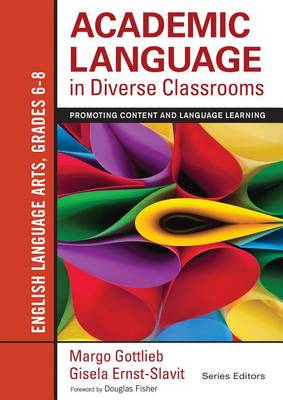 Book cover for Academic Language in Diverse Classrooms: English Language Arts, Grades 6-8