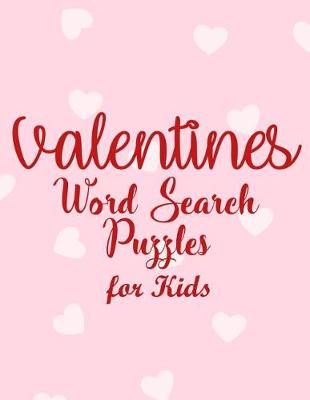 Book cover for Valentines Word Search Puzzles for Kids