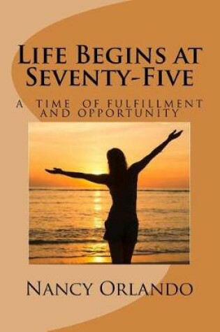 Cover of Life Begins at Seventy-Five