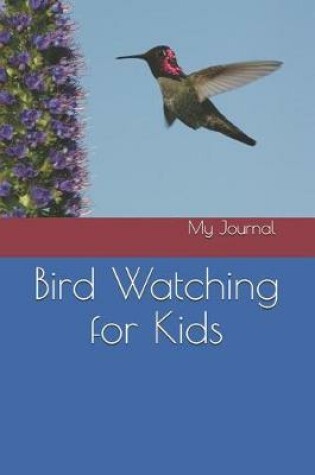Cover of Bird Watching for Kids