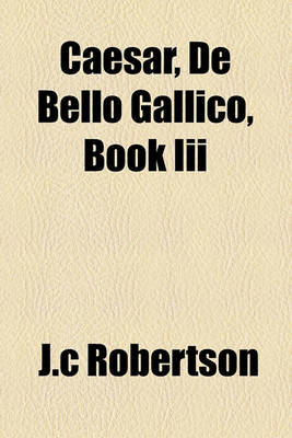 Book cover for Caesar, de Bello Gallico, Book III