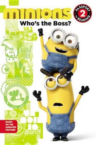 Cover of Minions: Who's the Boss?