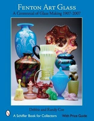 Book cover for Fenton Art Glass: a Centennial of Glass Making 1907-2007