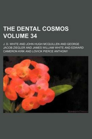 Cover of The Dental Cosmos Volume 34