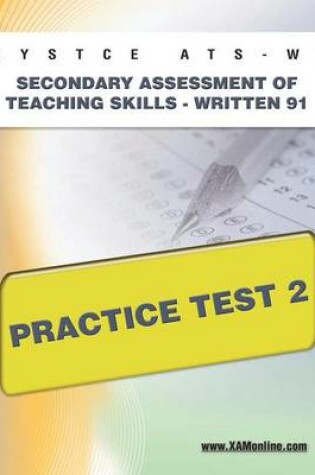 Cover of NYSTCE Ats-W Secondary Assessment of Teaching Skills -Written 91 Practice Test 2