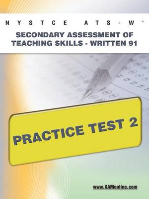 Cover of NYSTCE Ats-W Secondary Assessment of Teaching Skills -Written 91 Practice Test 2