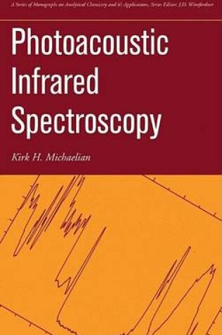 Cover of Photoacoustic Infrared Spectroscopy. Chemical Analysis: A Series of Monographs on Analytical Chemistry and Its Applications, Volume 159.