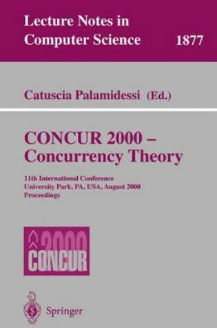 Cover of Concur 2000 - Concurrency Theory
