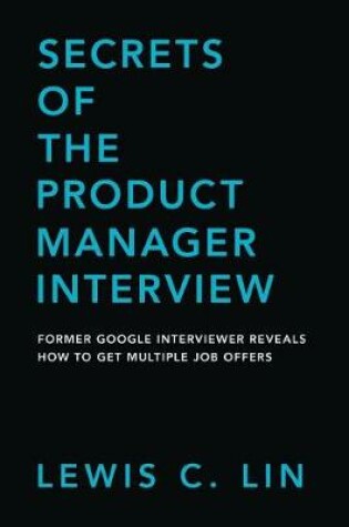 Cover of Secrets of the Product Manager Interview