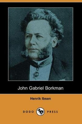 Cover of John Gabriel Borkman (Dodo Press)