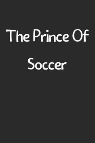 Cover of The Prince Of Soccer