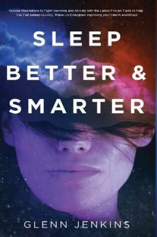 Cover of Sleep Better and Smarter