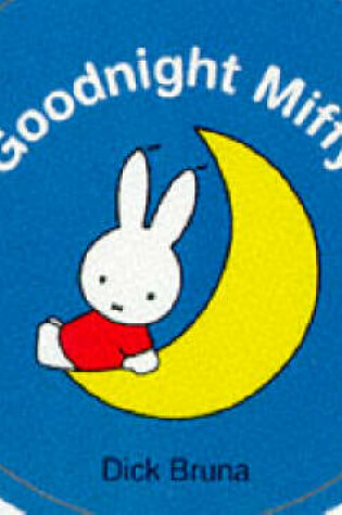 Cover of Goodnight Miffy