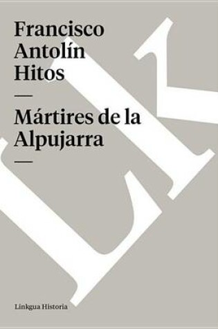 Cover of Martires de La Alpujarra