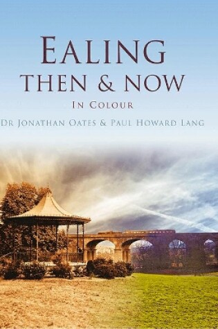 Cover of Ealing Then & Now