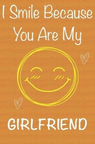 Cover of I Smile Because You Are My Girlfriend