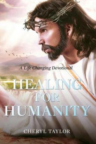 Cover of Healing for Humanity - A Life Changing Devotional