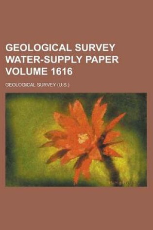 Cover of Geological Survey Water-Supply Paper Volume 1616