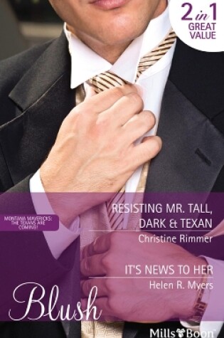 Cover of Resisting Mr. Tall, Dark & Texan/It's News To Her