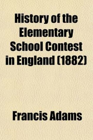 Cover of History of the Elementary School Contest in England