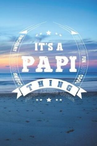 Cover of It's A Papi Thing Proud Amazing Loving