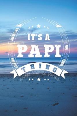 Book cover for It's A Papi Thing Proud Amazing Loving