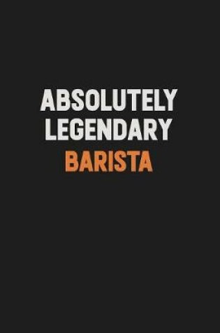 Cover of Absolutely Legendary Barista