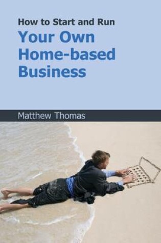 Cover of How to Start and Run Your Own Home-based Business