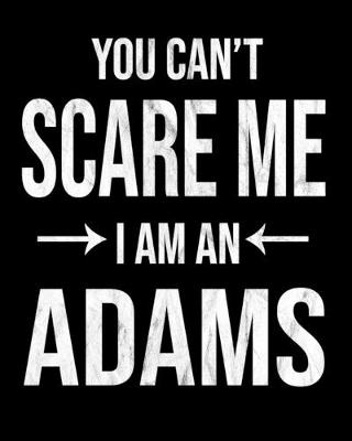 Book cover for You Can't Scare Me I'm An Adams