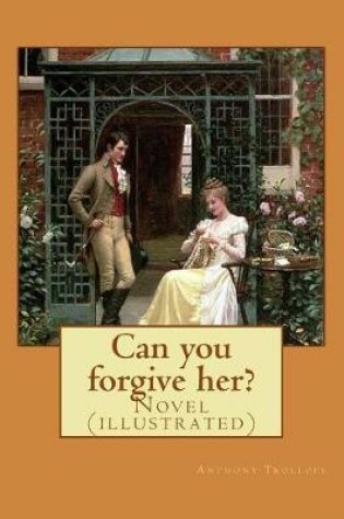 Cover of Can you forgive her?. By