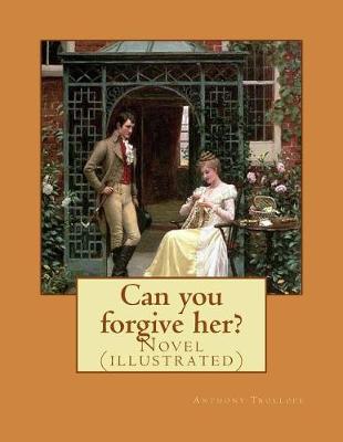 Book cover for Can you forgive her?. By