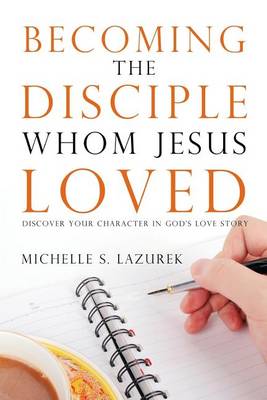 Book cover for Becoming the disciple Whom Jesus Loved