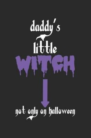 Cover of Daddy's Little Witch - Not Only On Halloween