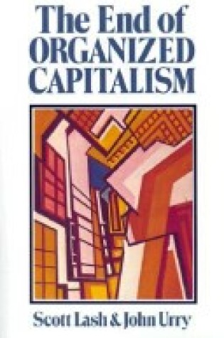 Cover of The End of Organized Capitalism