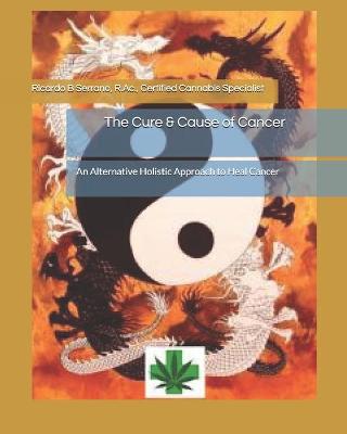 Book cover for The Cure & Cause of Cancer