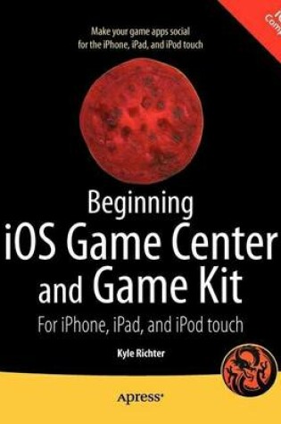 Cover of Beginning iOS Game Center and Game Kit