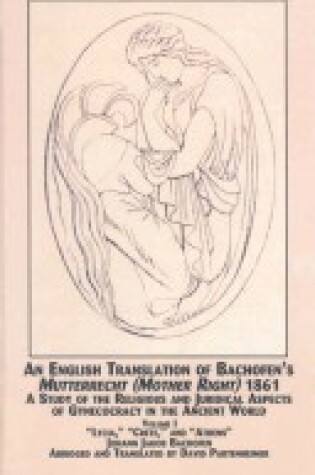 Cover of An English Translation of Bachofen's "Mutterecht" (Mother Right) (1861)