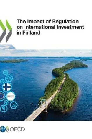 Cover of The impact of regulation on international investment in Finland