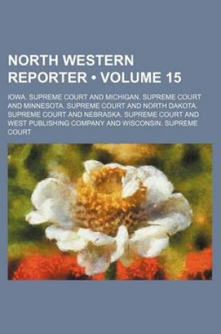 Cover of The Northwestern Reporter Volume 15