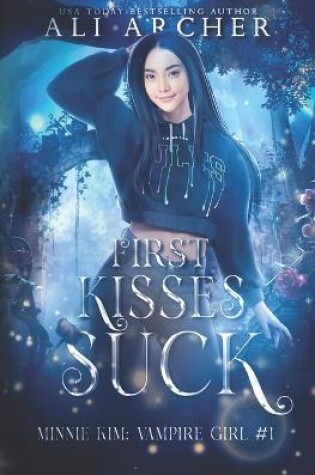 Cover of First Kisses Suck