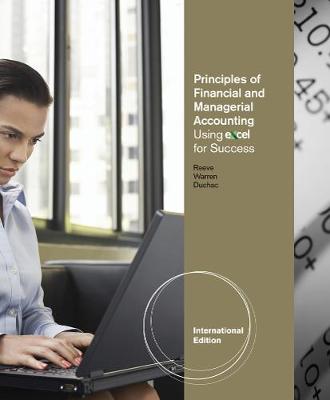 Book cover for Principles of Financial and Managerial Accounting Using Excel (R) for Success, International Edition (with Essential Resources: Excel Tutorials Printed Access Card)