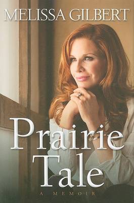 Praire Tale by Melissa Gilbert