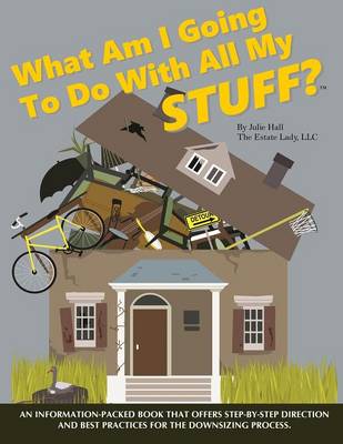 Book cover for What Am I Going to Do with All My Stuff?