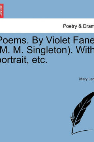Cover of Poems. by Violet Fane (M. M. Singleton). with Portrait, Etc.