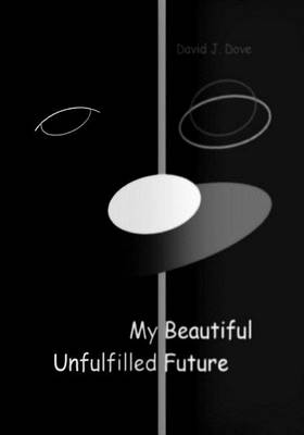 Book cover for My Beautiful Unfulfilled Future