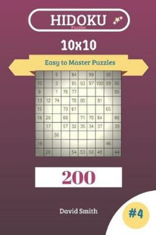 Cover of Hidoku Puzzles - 200 Easy to Master Puzzles 10x10 Vol.4